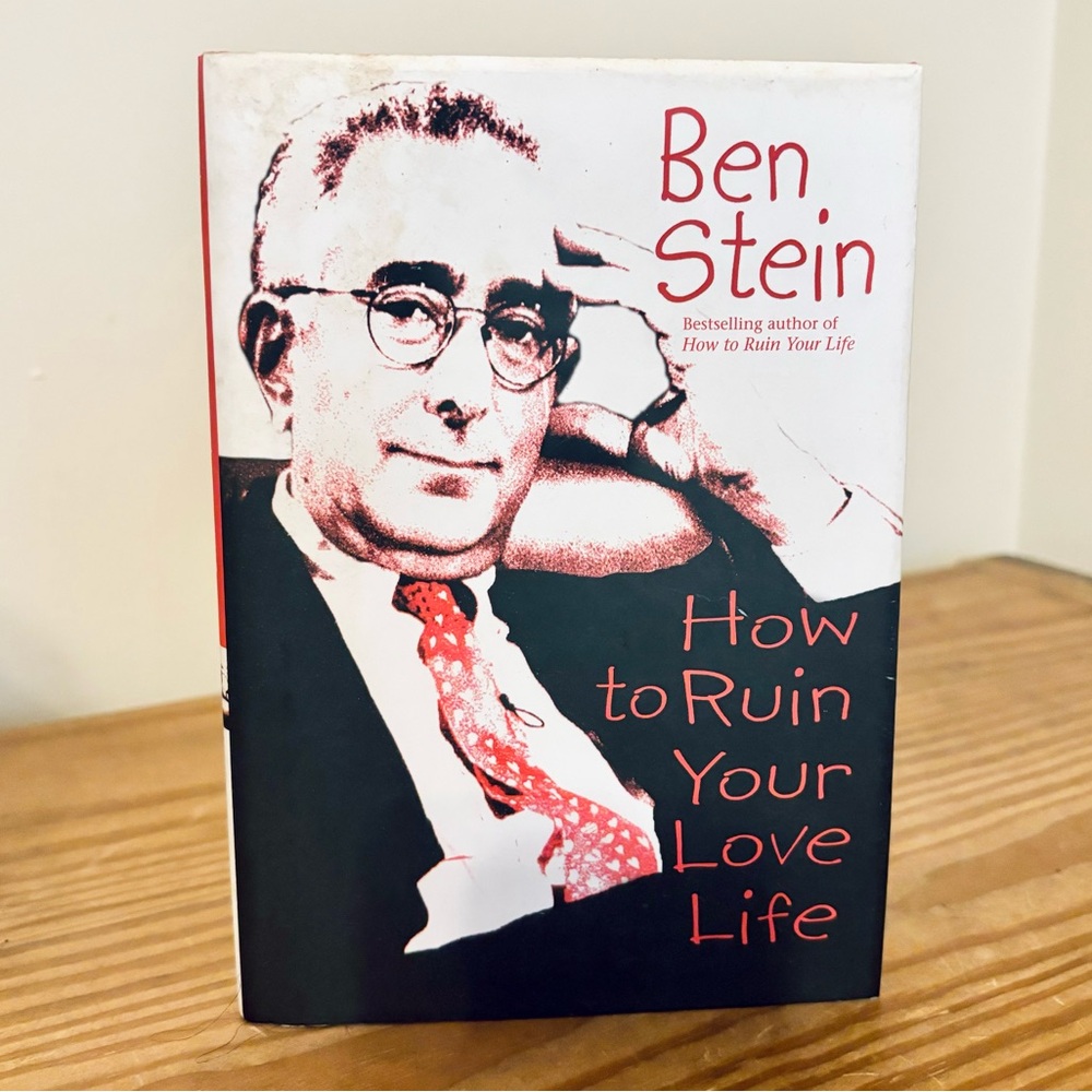 💥 How to Ruin Your Love Life by Ben Stein